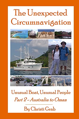 The Unexpected Circumnavigation: Unusual Boat, Unusual People Part 2 - Australia To Oman [Lingua Inglese]