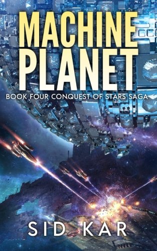 Machine Planet: Volume 4 (Conquest of Stars)