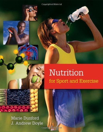 Nutrition for Sport and Exercise by Dunford, Marie Published by Cengage Learning 1st (first) edition (2007) Paperback