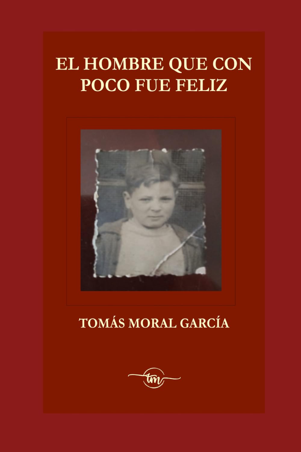 El hombre que con poco fue feliz