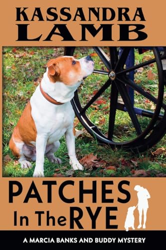 Patches In The Rye (A Marcia Banks and Buddy Mystery, Band 5)