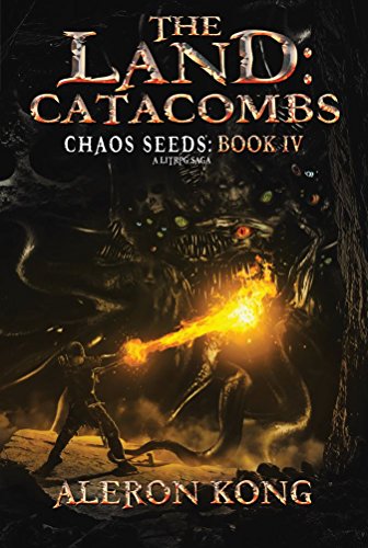 The Land: Catacombs: A LitRPG Saga (Chaos Seeds Book 4) The Land: Catacombs: A LitRPG Saga (Chaos Seeds Book 4)