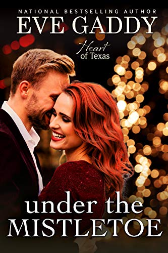 Under the Mistletoe (Heart of Texas Book 3)