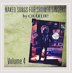 Amazon.com: Naked Songs for Shower Singers Volume Iv: CDs & Vinyl