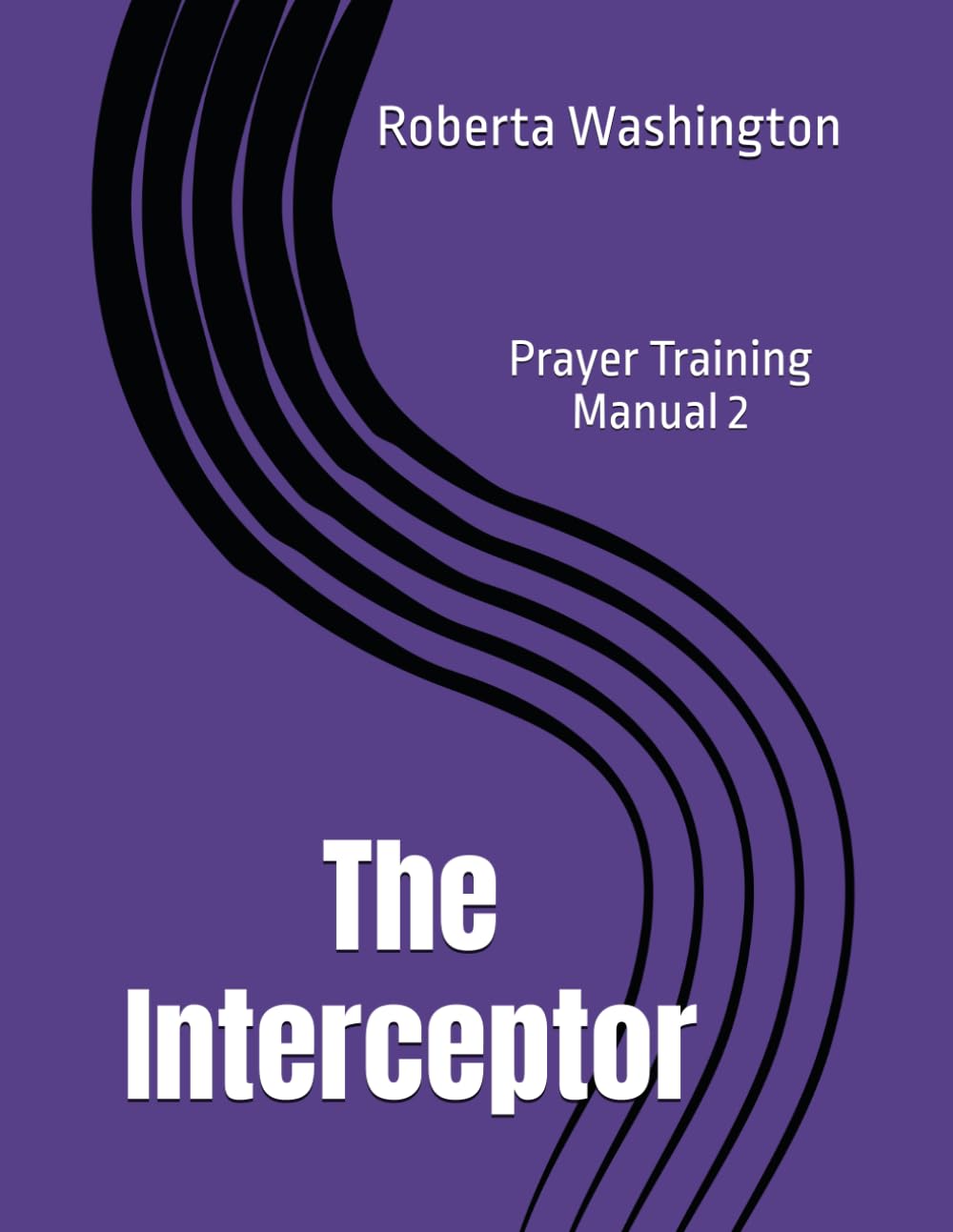 The Interceptor: Prayer Training Manual (Prayer Manual 2)