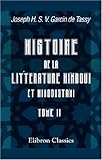 vertuschen  Histoire de la littérature hindoui et hindoustani: Tome 2. Extraits et analyses