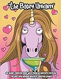 The Boozy Unicorn - Unicorn Coloring Books for Adults: A bad unicorn adult coloring book for adults...