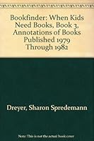 Bookfinder: A Guide to Children's Literature About the Needs and Problems of Youth Aged 2-15 : 1979 Through 1982 091347648X Book Cover