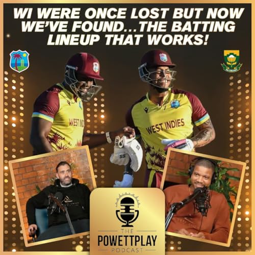 Page de couverture de West Indies were once lost but now we&rsquo;ve found&hellip;the batting lineup that works | PowettPlay Podcast
