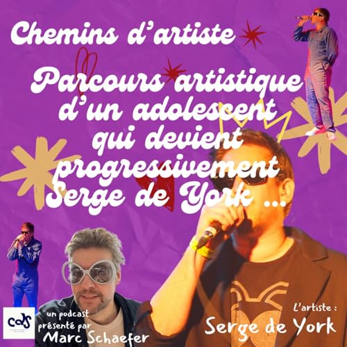 Rencontre avec SERGE de YORK : son parcours artistique