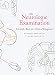 The Neurologic Examination: Scientific Basis for Clinical Diagnosis