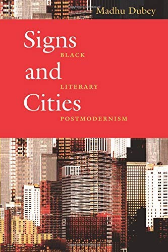 Signs and Cities: Black Literary Postmodernism