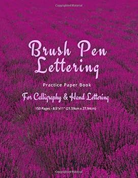 Brush Pen Lettering Practice Paper Book for Calligraphy and Hand Lettering : Lavendar Fields France 8. 5 X11 (21. 59cm X 27. 94cm) Practice Book for Beginners Simple Lettering Kit Worksheets 150 Page