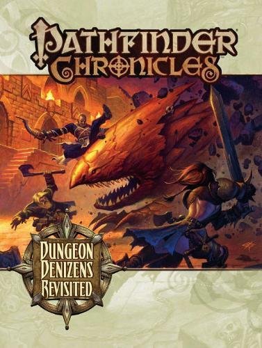 Pathfinder Chronicles: Dungeon Denizens Revisited (Pathfinder Chronicles Supplement)