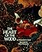 The Heart Of The Wood
