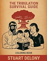 The Tribulation Survival Guide: Coloring Book 1964252733 Book Cover
