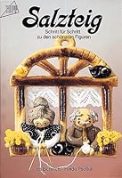 Salzteig. Schritt für Schritt zu den schönsten Figuren. 3772410022 Book Cover