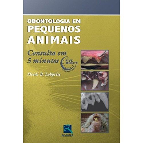 Odontologia em Pequenos Animais: Consulta em 5 Minutos