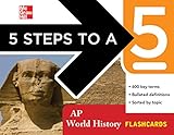 5 Steps to a 5 AP World History Flashcards (5 Steps to a 5 on the Advanced Placement Examinations Series)