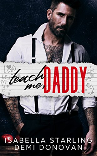 Teach Me Daddy: A Student/Teacher Romance