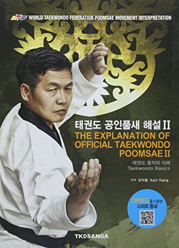 The Explanation of Official Taekwondo Poomsae II: Taekwondo Basics