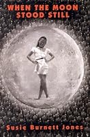 When the Moon Stood Still 0970601239 Book Cover