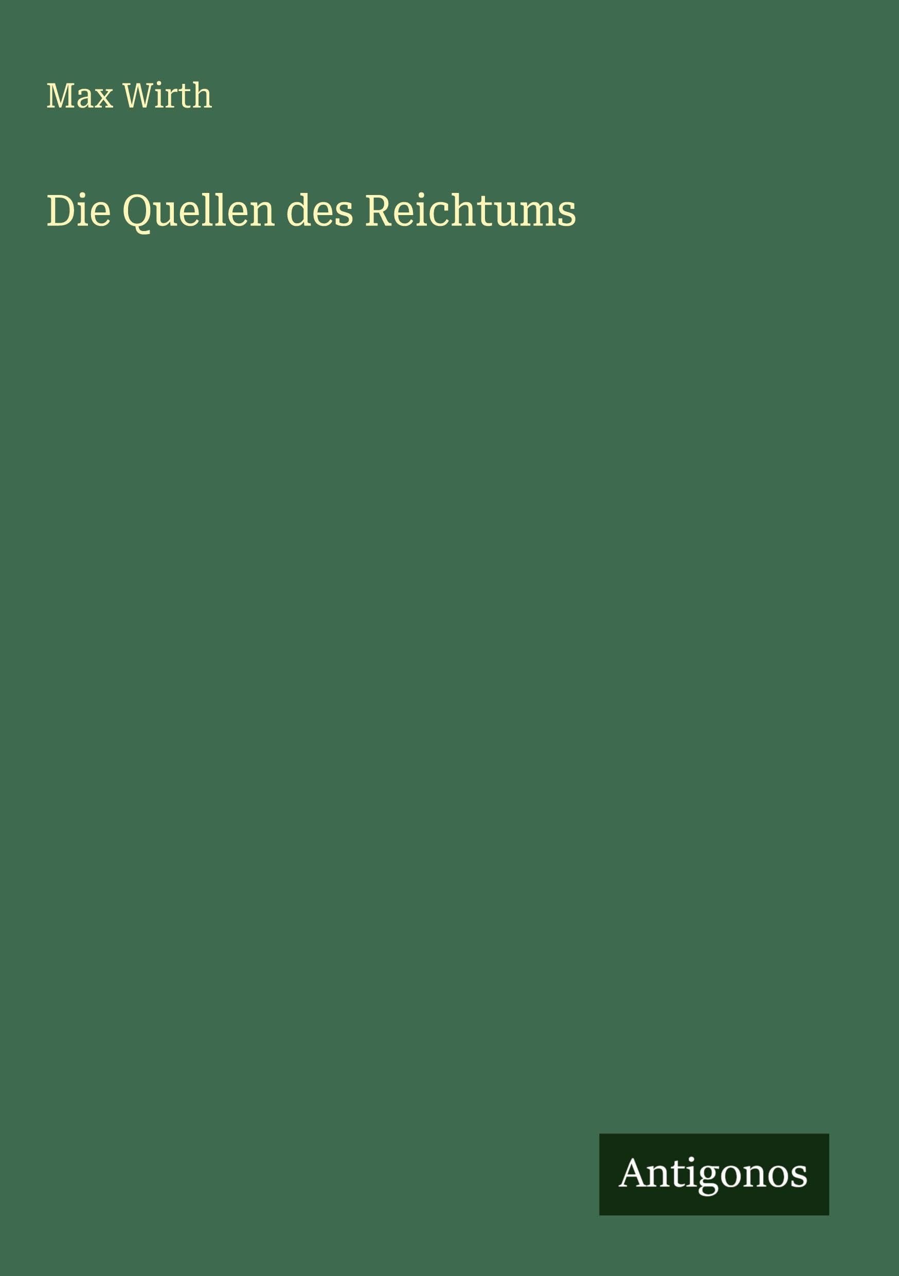 Die Quellen des Reichtums