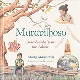 Maravilhoso: Descobrindo Jesus nos Salmos