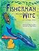 The Fisherman and His Wife: from the Brothers Grimm (Once Upon a Time in Michigan)
