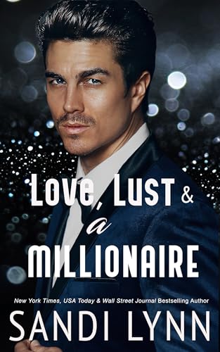 Love, Lust & A Millionaire (Wyatt Brothers, Book 1)