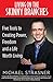Living on the Skinny Branches: Five Tools to Creating Power, Freedom and a Life Worth Living