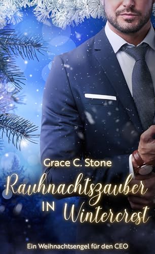Rauhnachtszauber in Wintercrest: Ein Weihnachtsengel für den CEO
