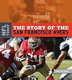  The Story of the San Francisco 49ers (NFL Today)