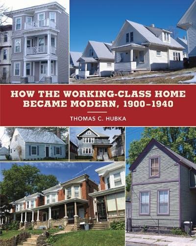 How the Working-Class Home Became Modern, 1900-194