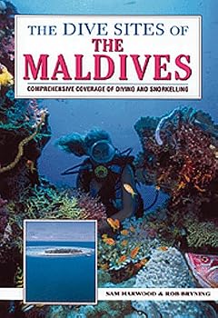 The Dive Sites of the Maldives: Comprehensive Coverage of Diving and Snorkelling