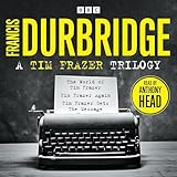 A Tim Frazer Trilogy: Three abridged novels - Francis Durbridge Anthony Head Verlag: BBC Audio 