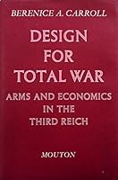 Design for Total War, Arms, and Economics in the Third Reich 9027902992 Book Cover
