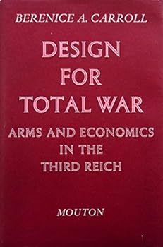 Hardcover Design for Total War, Arms, and Economics in the Third Reich Book