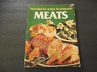 Wonderful Ways To Prepare Meats 0869080563 Book Cover