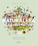LA NATURALESA I ELS SEUS MISTERIS: Un viatge fascinant a través dels cicles de la naturalesa (MISTERIS DEL M?N)