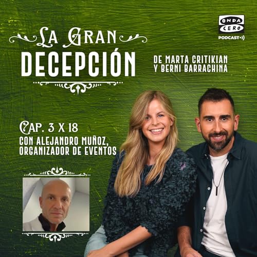 La gran decepci&oacute;n 3 x18 - Alejandro Mu&ntilde;oz, organizador de eventos
