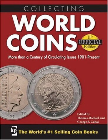 Collecting World Coins: More Than a Century of Circulating Issues- 1901-present