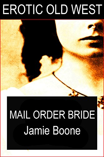 Mail Order Bride: An Erotic Old West Tale #TOP23