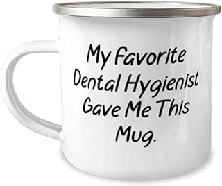 Cool Dental hygienist 12oz Camper Mug, My Favorite Dental Hygienist Gave Me, Present For Men Women, Unique Gifts From Colleagues, Dental Hygienist Gifts, Funny Dental Hygienist Mugs, Dental Hygienist