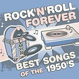 Rock 'N' Roll Forever: Best Songs of the 1950's