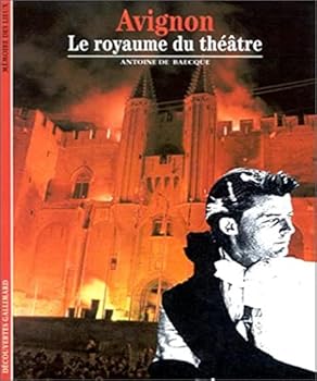 Paperback AVIGNON, LE ROYAUME DU THEATRE: LE ROYAUME DU THEATRE [French] Book