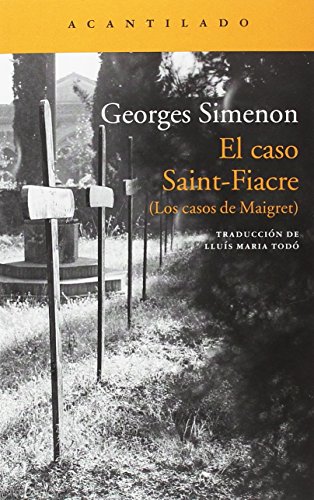 El caso Saint-Fiacre: (Los casos de Maigret): 303 (Narrativa del Acantilado)