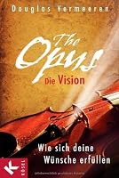 The Opus - die Vision 3466345537 Book Cover