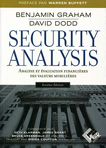 Security Analysis - 6ème édition: Analyse et évaluation financières des valeurs mobilières. (Li Security Analysis - 6ème édition: Analyse et évaluation financières des valeurs mobilières. (Li