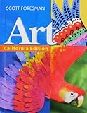 Scott Foresman Art California Student Edition Grade 7
